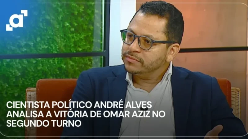 Cientista político aponta articulação com o interior como chave da vitória de Omar Aziz