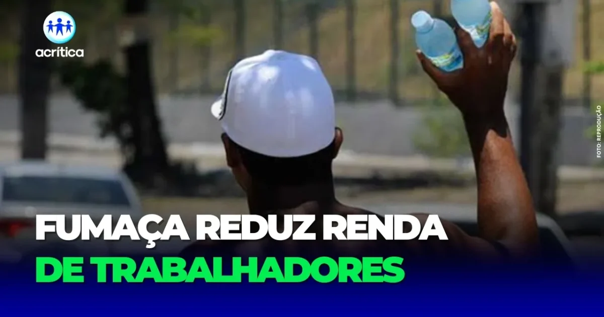 Fumaça das queimadas derruba em até 50% a renda de trabalhadores de espaços públicos em Manaus